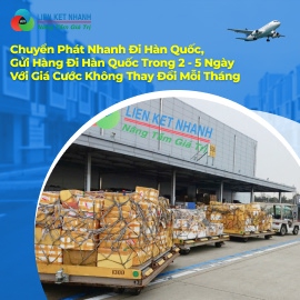 Chuyển Phát Nhanh Đi Hàn Quốc, Gửi Hàng Đi Hàn Quốc Trong 2 - 5 Ngày Với Giá Cước Không Thay Đổi Mỗi Tháng